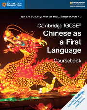 CAMBRIDGE IGCSE™ CHINESE AS A FIRST LANGUAGE COURSEBOOK
