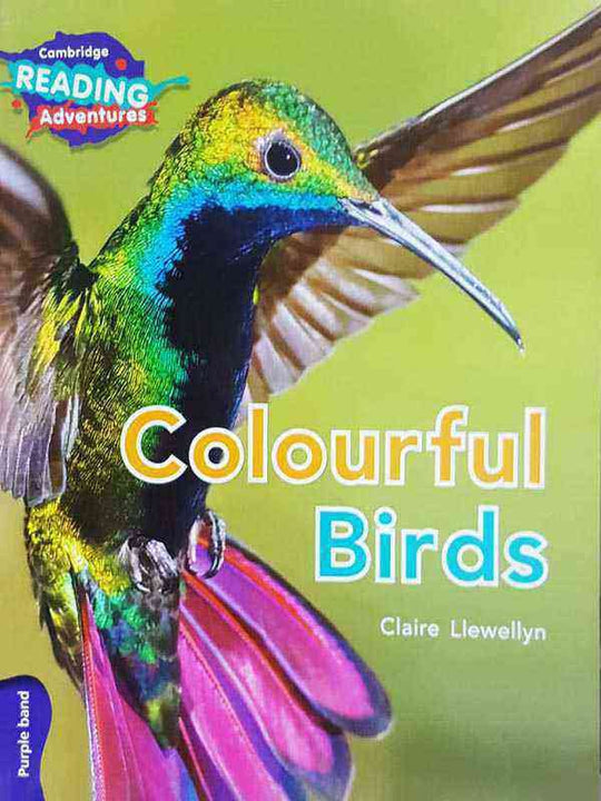 CAMBRIDGE READING ADVENTURES: PURPLE BAND: COLOURFUL BIRDS (NOC) - Paramount Books   