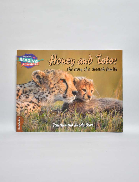 CAMBRIDGE READING ADVENTURES: 1 PATHFINDERS: HONEY AND TOTO; THE STORY OF A CHEETAH FAMILY