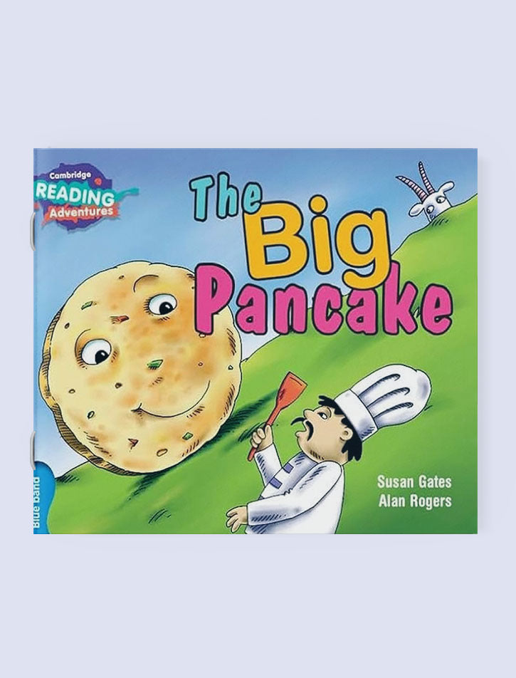 CAMBRIDGE READING ADVENTURES: BLUE BAND: THE BIG PANCAKE (NOC)