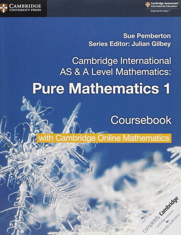 CAMBRIDGE INTERNATIONAL AS & A LEVEL MATHEMATICS PURE MATHEMATICS 1 COURSEBOOK WITH CAMBRIDGE ONLINE MATHEMATICS (2 YEARS) - Paramount Books   