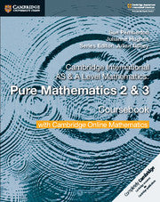 CAMBRIDGE INTERNATIONAL AS & A LEVEL MATHEMATICS PURE MATHEMATICS 2 AND 3 COURSEBOOK WITH CAMBRIDGE ONLINE MATHEMATICS (2 YEARS)