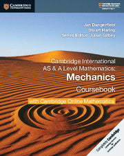 CAMBRIDGE INTERNATIONAL AS & A LEVEL MATHEMATICS MECHANICS COURSEBOOK WITH CAMBRIDGE ONLINE MATHEMATICS (2 YEARS)