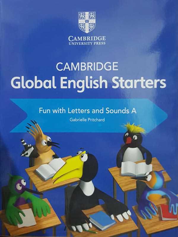 CAMBRIDGE GLOBAL ENGLISH: STARTERS FUN WITH LETTERS AND SOUNDS A - Paramount Books   