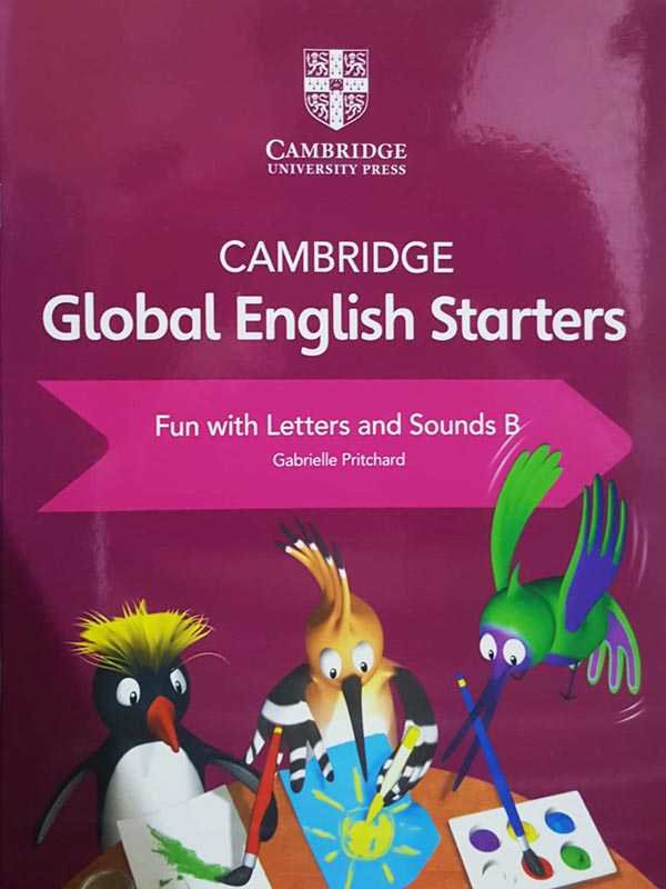 CAMBRIDGE GLOBAL ENGLISH: STARTERS FUN WITH LETTERS AND SOUNDS B - Paramount Books   