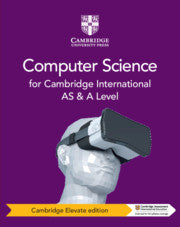 CAMBRIDGE INTERNATIONAL AS & A LEVEL COMPUTER SCIENCE DIGITAL COURSEBOOK SECOND EDITION