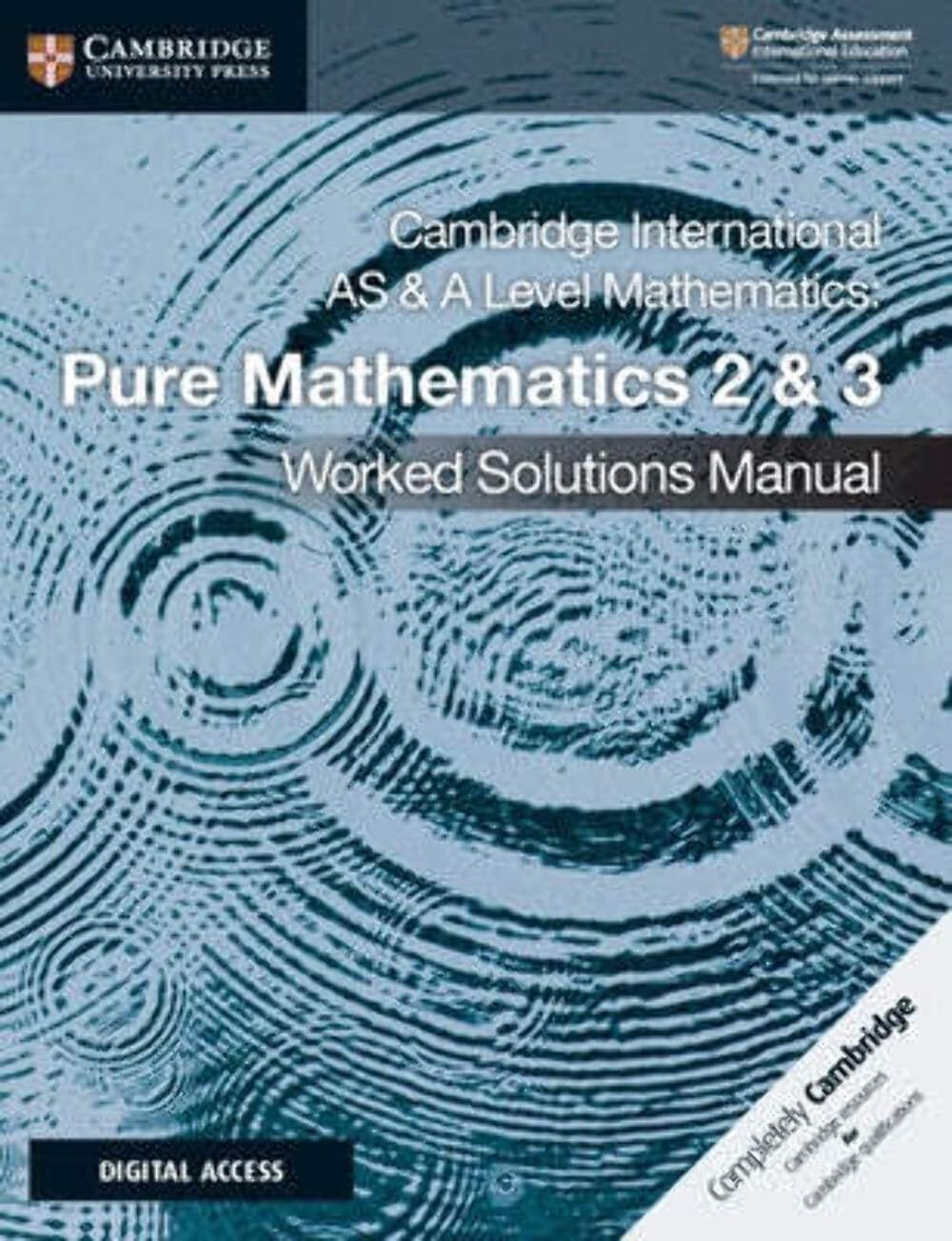 CAMBRIDGE INTERNATIONAL AS AND A LEVEL MATHEMATICS: PURE MATHEMATICS 2 AND 3 WORKED SOLUTIONS MANUAL WITH CAMBRIDGE ELEVATE - Paramount Books   