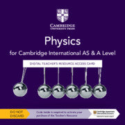 CAMBRIDGE INTERNATION AS & A LEVEL PHYSICS DIGITAL TEACHER'S RESOURCE ACCESS CARD