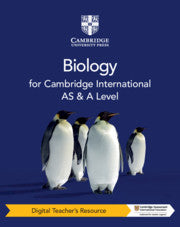 CAMBRIDGE INTERNATIONAL AS & A LEVEL BIOLOGY DIGITAL TEACHER'S RESOURCE