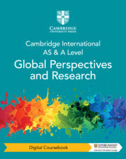 CAMBRIDGE INTERNATIONAL AS & A LEVEL GLOBAL PERSPECTIVES & RESEARCH DIGITAL COURSEBOOK (2 YEARS)