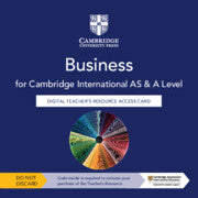 CAMBRIDGE INTERNATIONAL AS & A LEVEL BUSINESS DIGITAL TEACHER’S RESOURCE ACCESS CARD