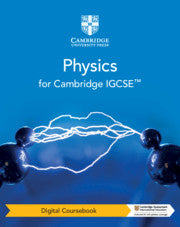 CAMBRIDGE IGCSE™ PHYSICS DIGITAL COURSEBOOK