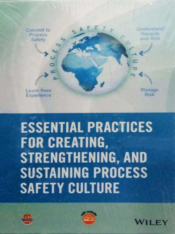 ESSENTIAL PRACTICES FOR CREATING, STRENGTHENING, AND SUSTAINING PROCESS SAFETY CULTURE - Paramount Books   