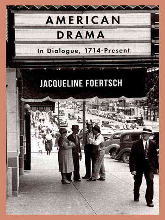 AMERICAN DRAMA IN DIALOGUE 1714-PRESENT - Paramount Books   