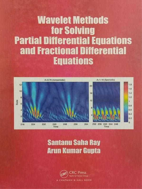 WAVELET METHODS FOR SOLVING PARTIAL DIFFERENTIAL EQUATIONS AND FRACTIONAL DIFFERENTIAL EQUATIONS - Paramount Books   