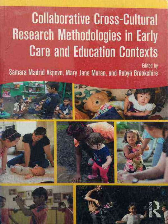 COLLABORATIVE CROSS-CULTURAL RESEARCH METHODOLOGIES IN EARLY CARE AND EDUCATION CONTEXTS - Paramount Books   