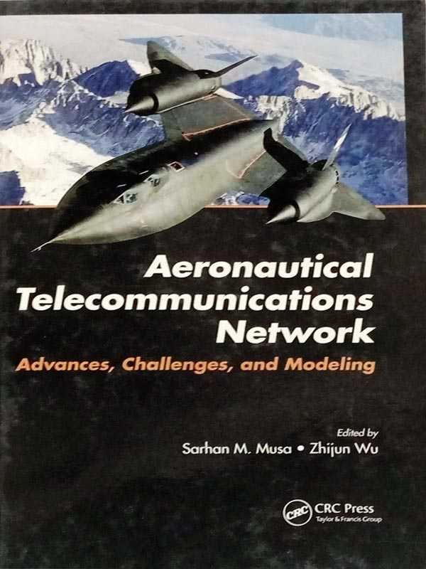 AERONAUTICAL TELECOMMUNICATIONS NETWORK: ADVANCES, CHALLENGES, AND MODELING - Paramount Books   