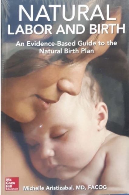 NATURAL LABOR & BIRTH: AN EVIDENCE BASED GUIDE TO NATURAL BIRTH PLAN - Paramount Books   