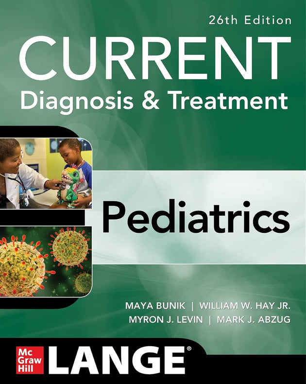 CURRENT DIAGNOSIS AND TREATMENT PEDIATRICS - Paramount Books   