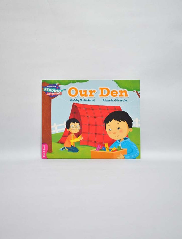 CAMBRIDGE READING ADVENTURES: PINK B BAND: OUR DEN (NOC)