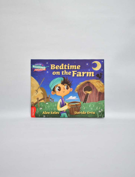 CAMBRIDGE READING ADVENTURES: RED BAND: BEDTIME ON THE FARM (NOC)