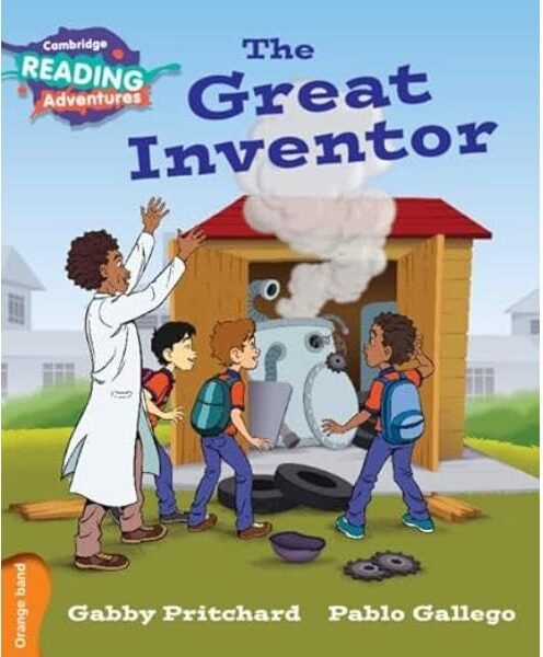 CAMBRIDGE READING ADVENTURES: ORANGE BAND: THE GREAT INVENTOR (NOC) - Paramount Books   