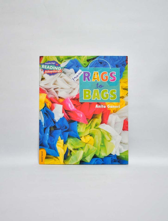 CAMBRIDGE READING ADVENTURES: GOLD BAND: FROM RAGS TO BAGS