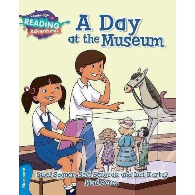 CAMBRIDGE READING ADVENTURES: BLUE BAND: A DAY AT THE MUSEUM - Paramount Books   