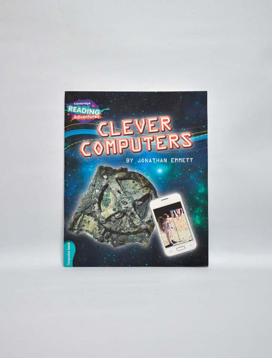 CAMBRIDGE READING ADVENTURES: TURQUOISE BAND: CLEVER COMPUTERS (NOC)