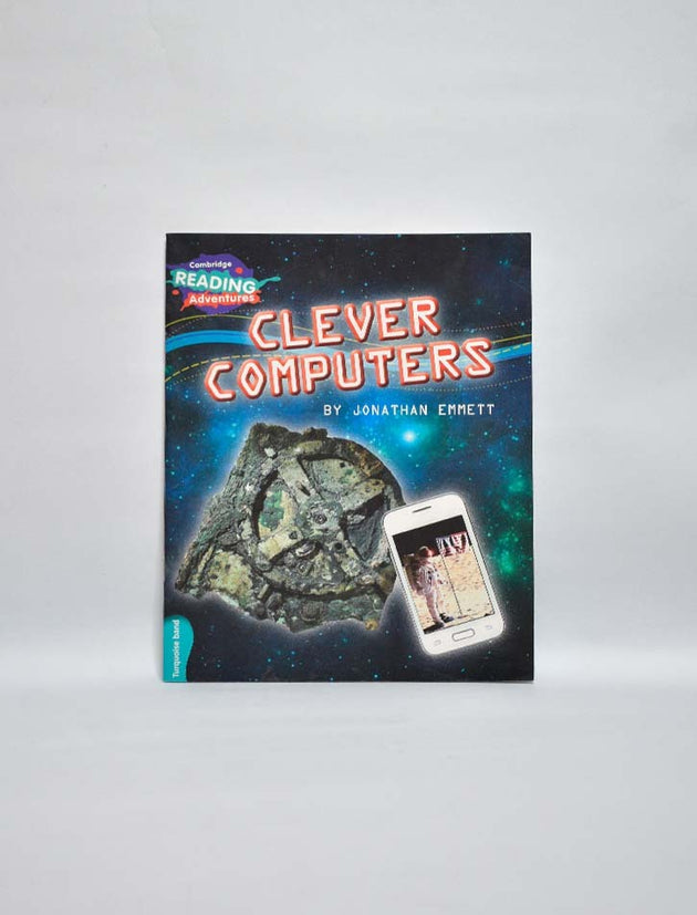 CAMBRIDGE READING ADVENTURES: TURQUOISE BAND: CLEVER COMPUTERS (NOC)