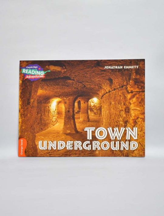 CAMBRIDGE READING ADVENTURES: ORANGE BAND: TOWN UNDERGROUND (NOC)