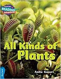 CAMBRIDGE READING ADVENTURES: BLUE BAND: ALL KINDS OF PLANTS (NOC) - Paramount Books   