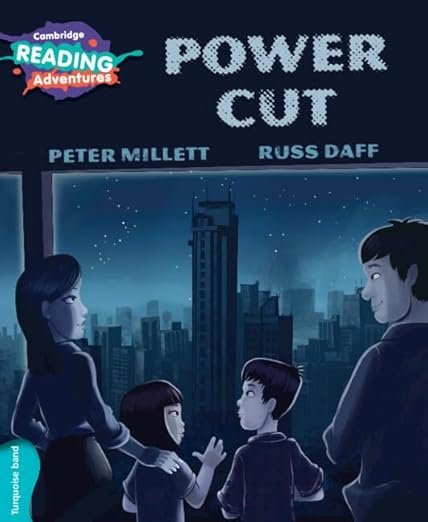 CAMBRIDGE READING ADVENTURES: TURQUOISE BAND: POWER CUT (NOC) - Paramount Books   