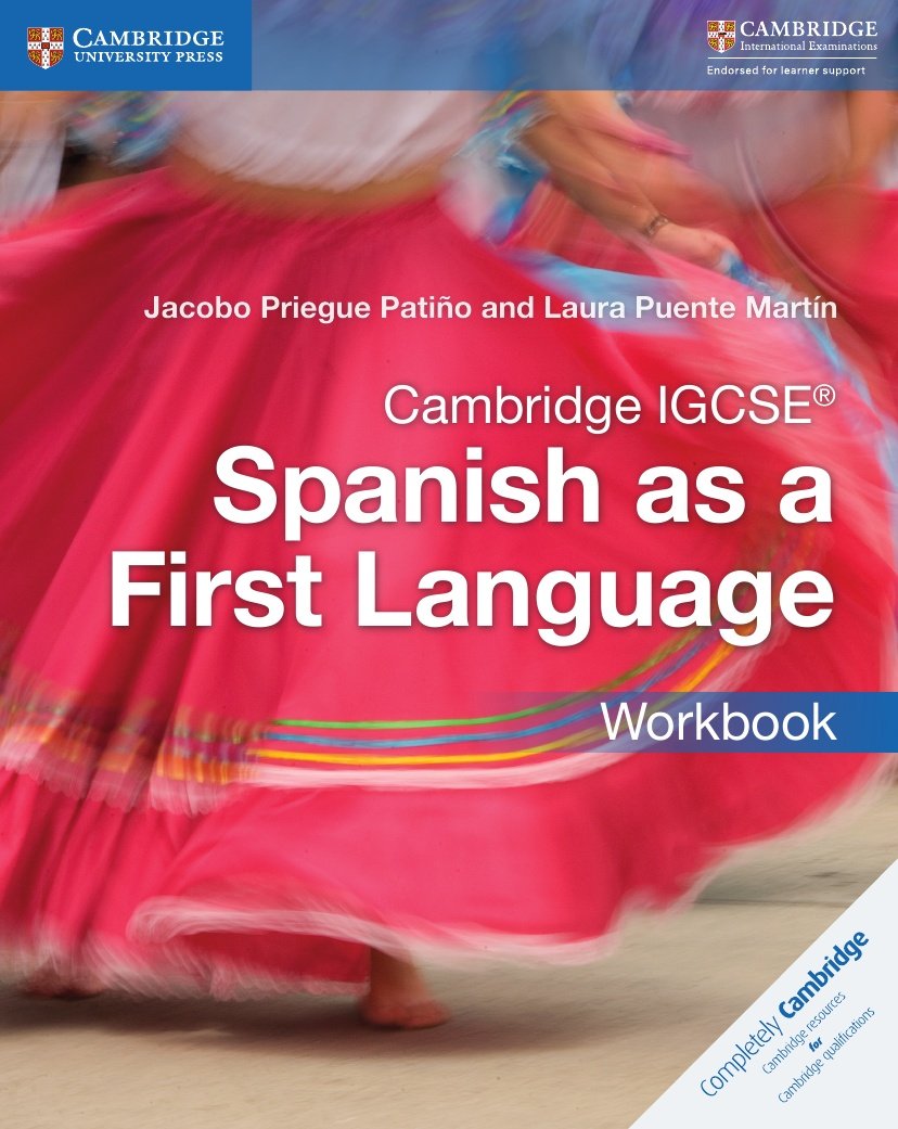 CAMBRIDGE IGCSE™ SPANISH AS A FIRST LANGUAGE WORKBOOK