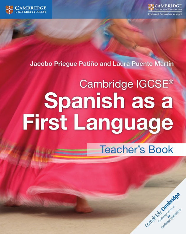 CAMBRIDGE IGCSE™ SPANISH AS A FIRST LANGUAGE TEACHER’S BOOK