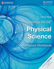 CAMBRIDGE IGCSE® PHYSICAL SCIENCE PHYSICS WORKBOOK