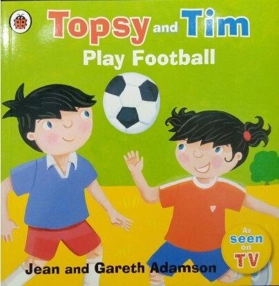 TOPSY AND TIM: PLAY FOOTBALL - Paramount Books   