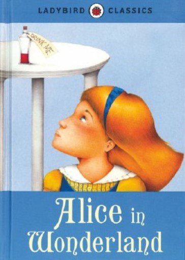 LADYBIRD CLASSICS: ALICE IN WONDERLAND - Paramount Books   