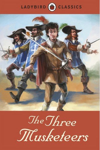 LADYBIRD CLASSICS: THE THREE MUSKETEERS - Paramount Books   