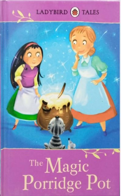 LADYBIRD TALES: THE MAGIC PORRIDGE POT