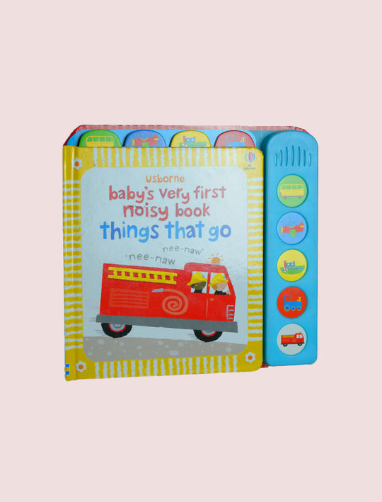 BABY'S VERY FIRST: NOISY BOOK THINGS THAT GO