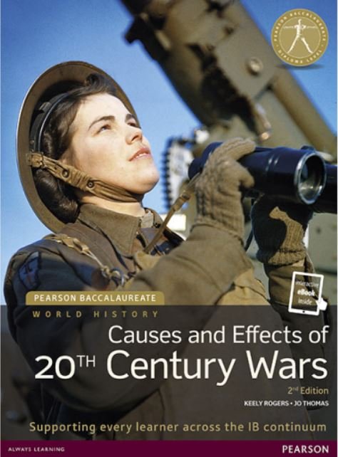 PEARSON BACCALAUREATE HISTORY: CAUSES AND EFFECTS OF 20th-CENTURY WARS PRINT AND eTEXT BUNDLE FOR THE IB DIPLOMA - Paramount Books   