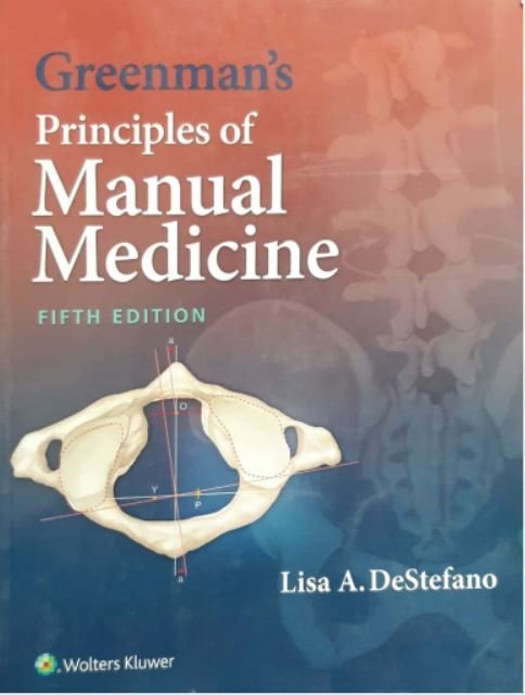 GREENMANâ€™S PRINCIPLES OF MANUAL MEDICINE - Paramount Books   