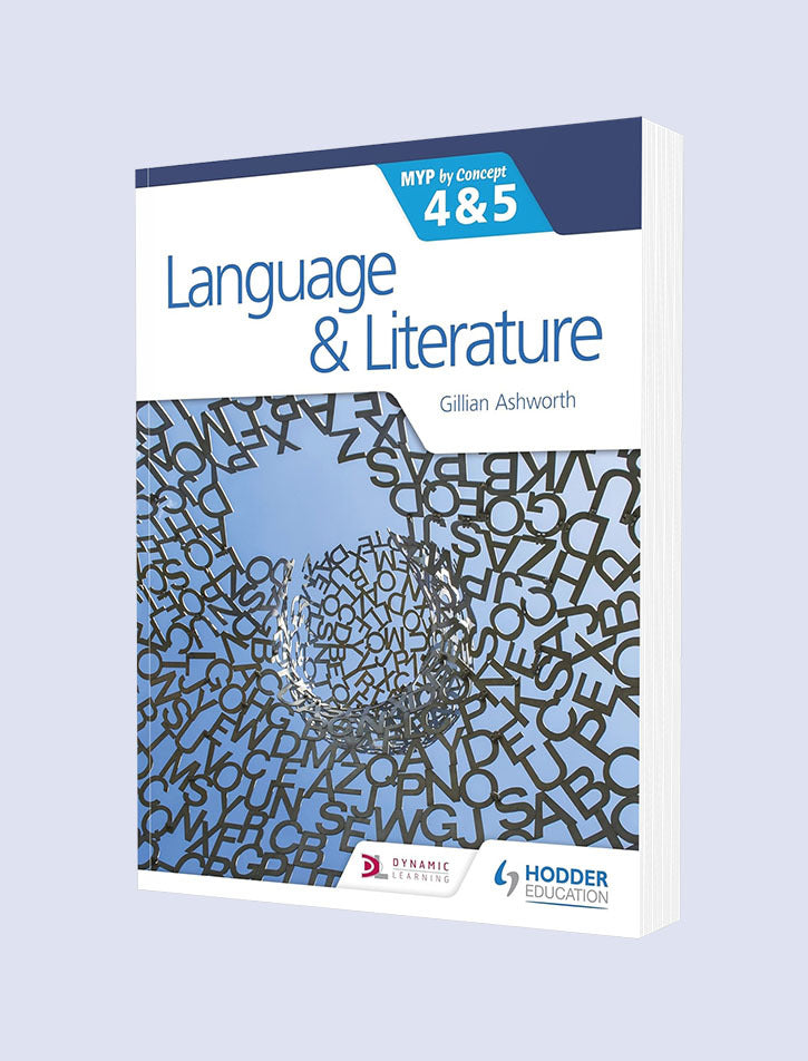 LANGUAGE AND LITERATURE FOR THE IB MYP 4 AND 5