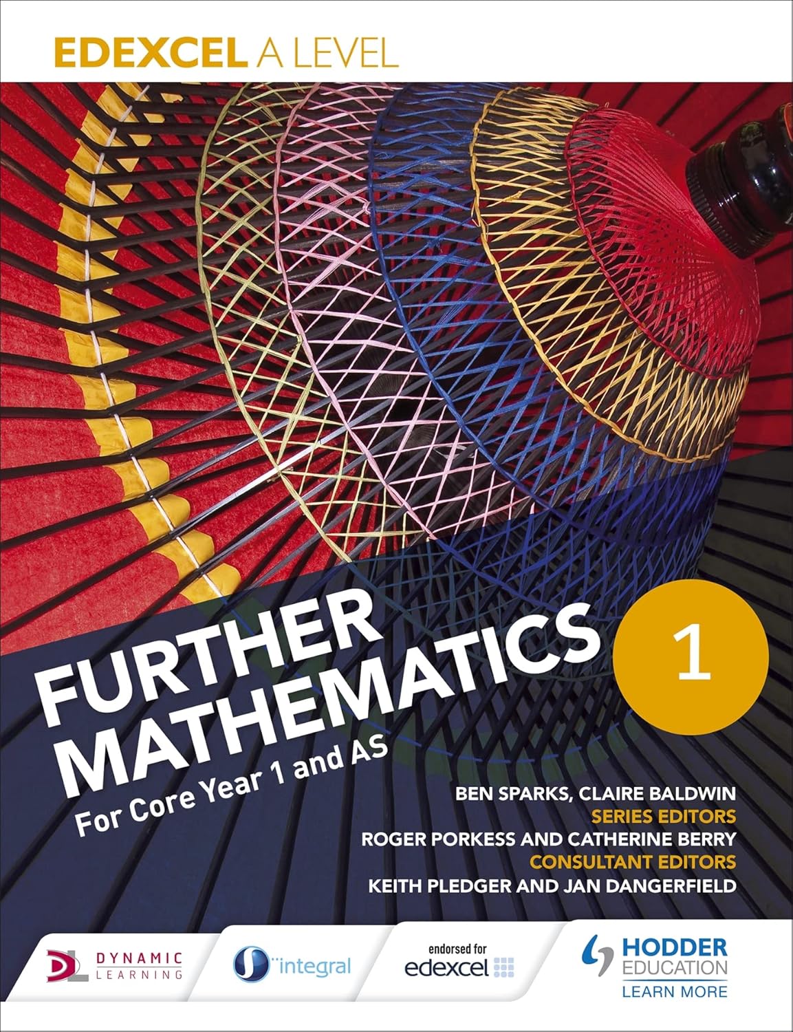 EDEXCEL A LEVEL FURTHER MATHHEMATICS: FOR CORE YEAR 1 AND AS