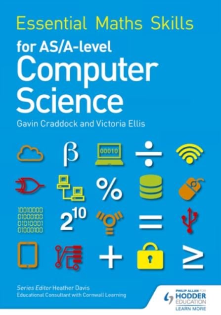 ESSENTIAL MATHS SKILLS FOR AS/A-LEVEL COMPUTER SCIENCE - Paramount Books   