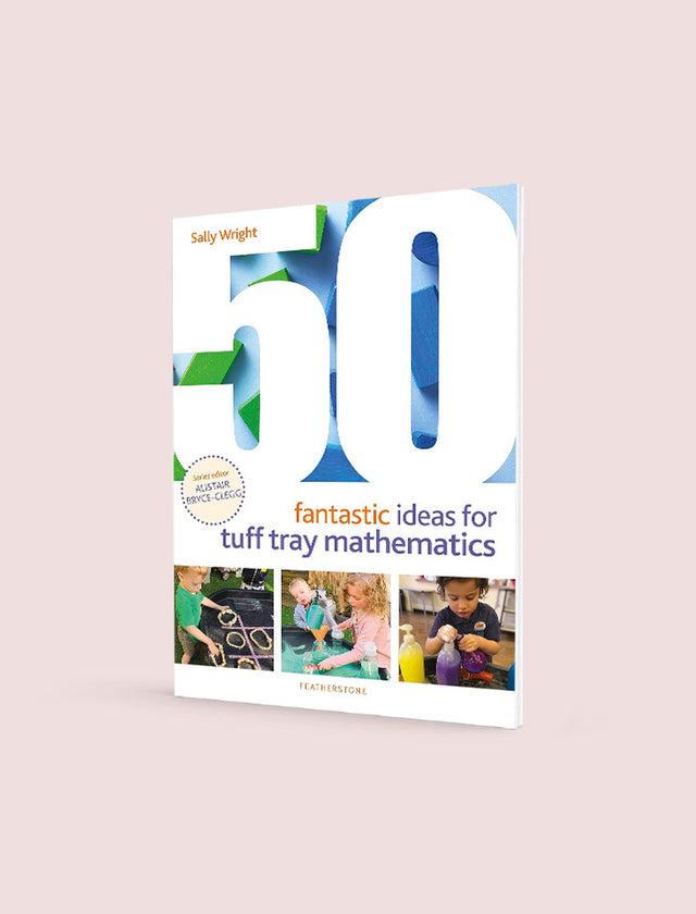 50 FANTASTIC IDEAS FOR TUFF TRAY MATHEMATICS