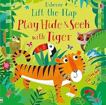 LIFT-THE-FLAP: PLAY HIDE AND SEEK WITH TIGER - Paramount Books   