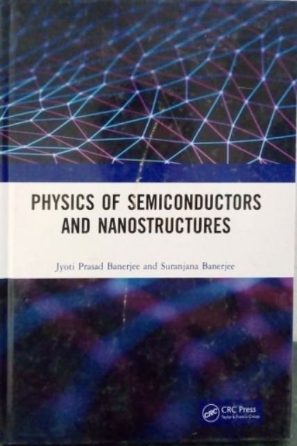 PHYSICS OF SEMICONDUCTORS AND NANOSTRUCTURES - Paramount Books   