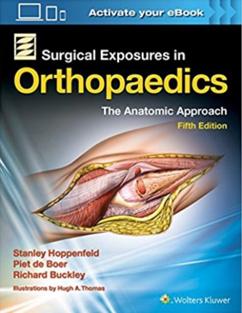 SURGICAL EXPOSURES IN ORTHOPAEDICS: THE ANATOMIC APPROACH - Paramount Books   